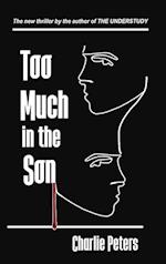 Too Much in the Son