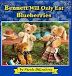 Bennett Will Only Eat Blueberries