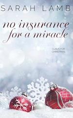 No Insurance for a Miracle: A Claus for Christmas 