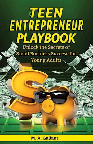 The Teen Entrepreneur Playbook