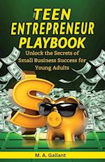 The Teen Entrepreneur Playbook