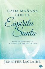 Cada Mañana Con El Espíritu Santo / Mornings with the Holy Spirit. Devotionals