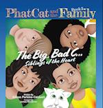 Phat Cat and the Family - The Big, Bad C... Siblings of the Heart 