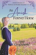 An Amish Forever Home: Amish Dreams on Prince Edward Island, Book 1 
