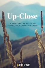 Up-Close: A Spiritual Life Notebook to Fuel Your Growth in Christ 