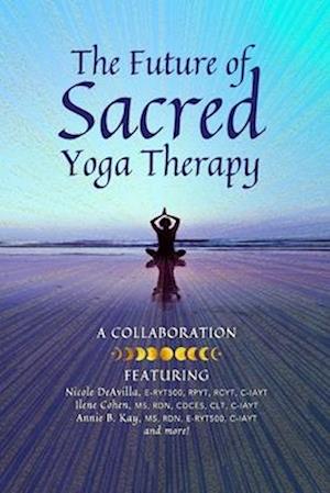 The Future of Sacred Yoga Therapy