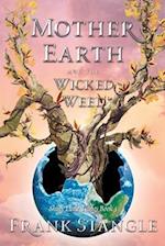 Mother Earth and the Wicked Weed 