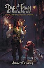 Dark Town, A Fantasy LitRPG Adventure