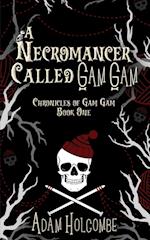 A Necromancer Called Gam Gam 