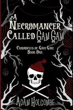 A Necromancer Called Gam Gam 