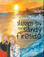 Queen Vernita sleeps by the sandy fireside 