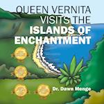 Queen Vernita Visits the Islands of Enchantment 