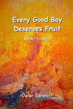 Every Good Boy Deserves Fruit