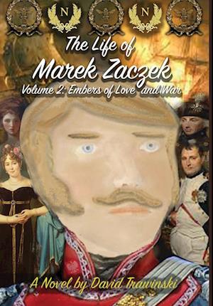 The Life of Marek Zaczek Volume 2