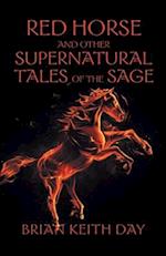 Red Horse and Other Supernatural Tales of the Sage 
