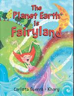 The Planet Earth is Fairyland 