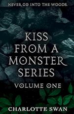 Kiss From a Monster Series Volume One