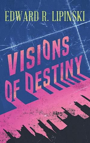 Visions Of Destiny