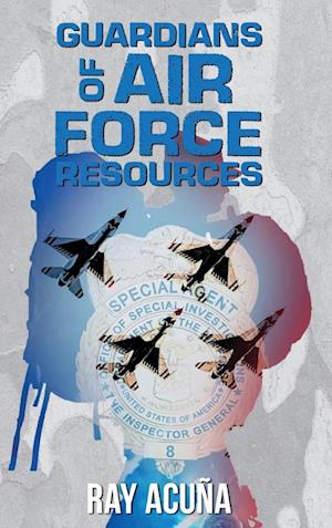 Guardians of Air Force Resources