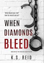 When Diamonds Bleed