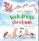 Bud E. Bunny's Wondrous Christmas 