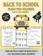 Back To School: Piano Pre Reading: Easiest to learn songs for young musicians! 