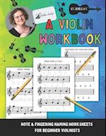 A Violin Workbook: Learn Your First Notes on the Violin! 