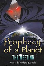 Prophecy of a Planet: The Meeting 