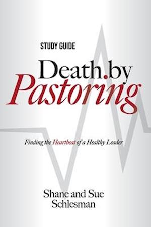 Death by Pastoring Study Guide