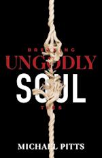 Breaking Ungodly Soul Ties 