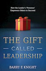 The Gift Called Leadership