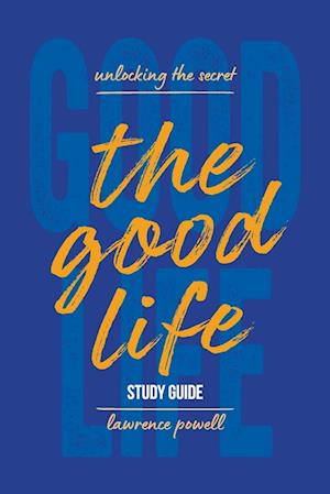 The Good Life Study Guide