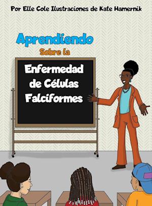 Aprendiendo Sobre la Enfermedad de Células Falciformes