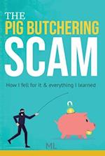 The Pig Butchering Scam: How I fell for it & everything I learned 