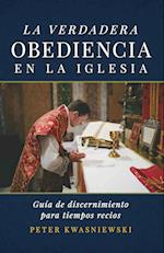 La Verdadera Obediencia en la Iglesia