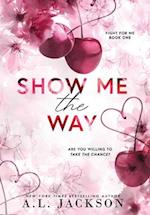 Show Me the Way (Hardcover)