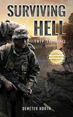 Surviving Hell : Trip to Iraq 