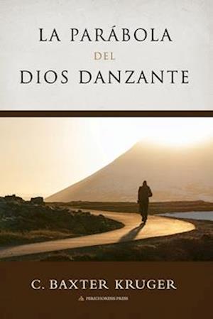 La Parabola del Dios Danzante