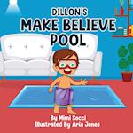 Dillon's Make Believe Pool