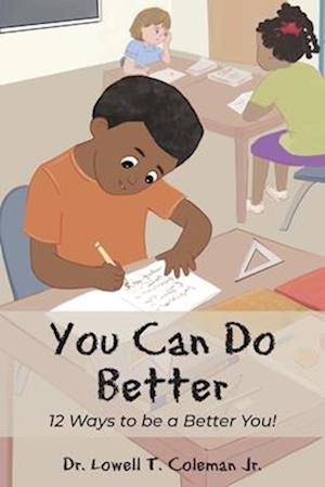 You Can Do Better: 12 Ways to be a Better You!