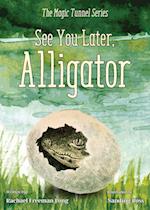 See You Later, Alligator 