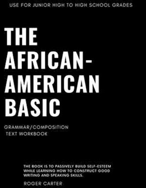 The African - American Basic Grammar/Composition : Text Workbook