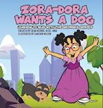 Zora-Dora Wants A Dog