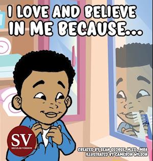 I Love And Believe In Me Because...(SV)