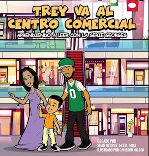 TREY VA AL CENTRO COMERCIAL (Aprendiendo a leer con la serie Georges)