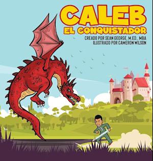 Caleb El Conquistador