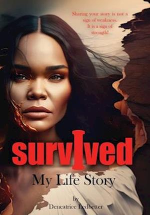 I Survived: My Life Story