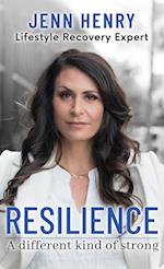 Resilience: A Different Kind of Strong 