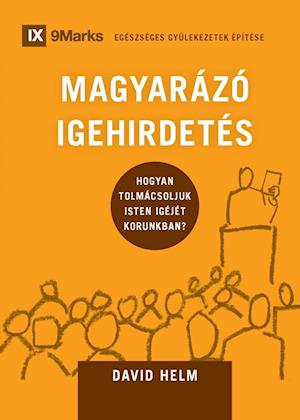 MAGYARÁZÓ IGEHIRDETÉS (Expositional Preaching) (Hungarian)