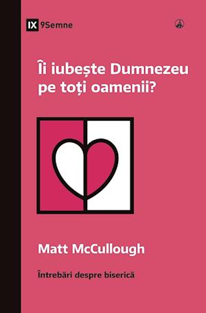 Îi iube&#537;te Dumnezeu pe to&#539;i oamenii? (Does God Love Everyone?) (Romanian)